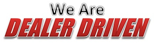 We Are DEALER DRIVEN